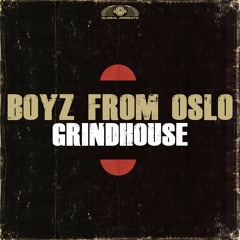 Boyz From Oslo - Grindhouse (Radio Edit Teaser)