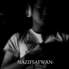 NazifSafwan - Menjadi Nyata