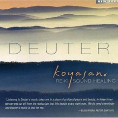 Deuter Koyasan- Reiki Sound Healing - 02.Hands Of Love