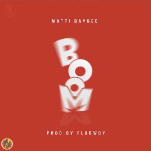 Matti Baybee - BOOM [Prod By. FloBwoy].mp3