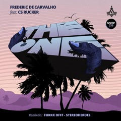 Frederic De Carvalho Feat. CS Rucker - The One (FUKKK OFFF RMX )