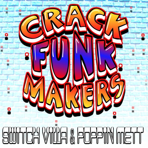 SwitchVilla & Poppin Mett - Crack Funk Makers
