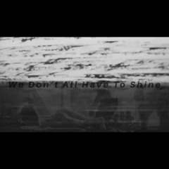 Evident - We Don't All Have To Shine