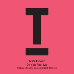 NY's Finest - Do You Feel Me (Bontan Remix)