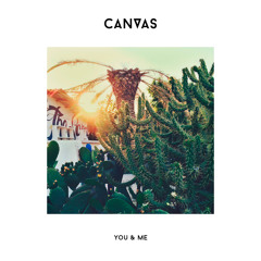 CANVAS - You & Me