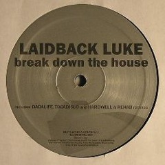 Laidback Luke - Break Down The House (Nicky Jay & Jack G Remix)