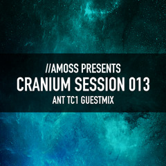 Cranium Session S.1 - 013 - Ant TC1 Guestmix