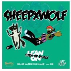LEAN On - MAJOR LAZER x DJ SNAKE x SHEEPxWOLF x TURN UP REMIX (100 BPM)