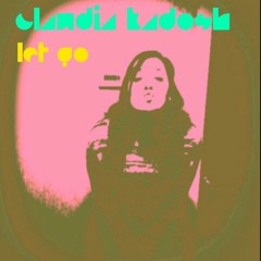 Let Go "Claudia Kadosh"