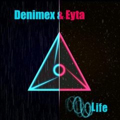 Eyta & Denimex - Life