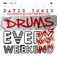 Drums Every Weekend (Dj Phantasy & Dextone Bootleg) [Free Download]