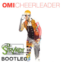 Cheerleader (Stryker Bootleg)