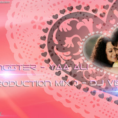 Gangster - Yaa Ali ( Vs Production Mix ) - Dj VishaL