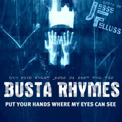 Busta Rhymes - Put Your Hands Where My Eyes Can See [JF Remix]