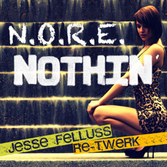 N.O.R.E. - Nothin' [ JF Re - Twerk ]