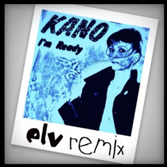 Kano - I'm Ready [Everybody Loves Velvet Remix]