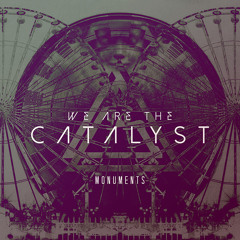 5.We Are The Catalyst - Never Fall