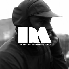 Skepta - That's Not Me Ft.JME (Dylan Andrew Remix)