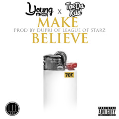 Young Mezzy x TaeDaKiid - Make Believe (Prod. By Dupri Of League Of Starz)