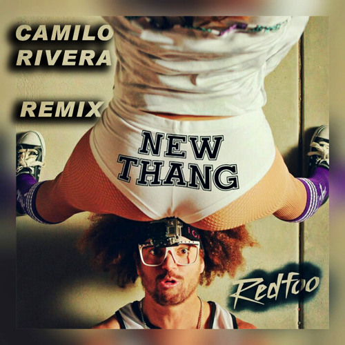 Redfoo - New Thang - ( C4RIV Remix )