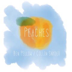 Peaches (with Collin Snyder)