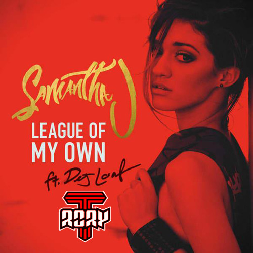 Samantha J X Dej Loaf X Rory T (SkunkMixx)_League Of My Own (Liquor Riddim)