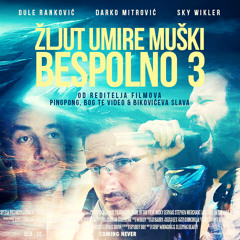 ŽLJUT UMIRE MUŠKI BESPOLNO III deo