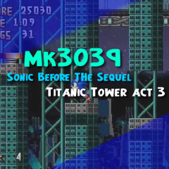 SBTS - Titanic Tower Act 3 (MK Mix)