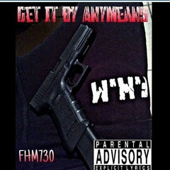 FHM73O Cant Fuck Witcha (Get It By AnyMeans)