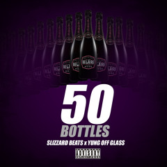 Slizzard Beats + Yung Off Glass - 50 Bottles