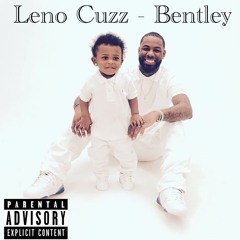 Leno Cuzz - Bentley
