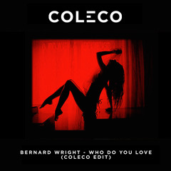 Bernard Wright - Who Do You Love (ColeCo Edit)