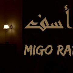 MiGo Rap - أسف - 2015