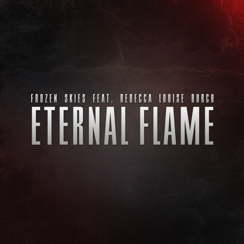 Frozen Skies Feat. Rebecca Louise Burch - Eternal Flame (Greg Dusten Remix) PREVIEW / OUT 08/01/2016