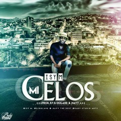 Isy M - Mi Celos (Prod. By Dj Roland & Navy The Best)