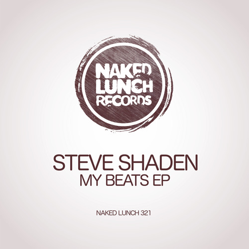 Steve Shaden - Irrational Beat (Original Mix) [NAKED LUNCH RECORDS]