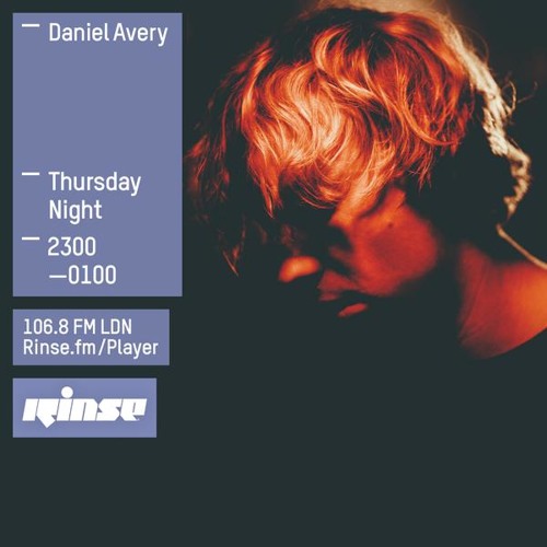 Rinse FM Podcast - Daniel Avery - 30th July 2015