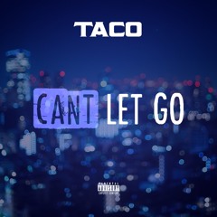 Taco - Can't Let Go