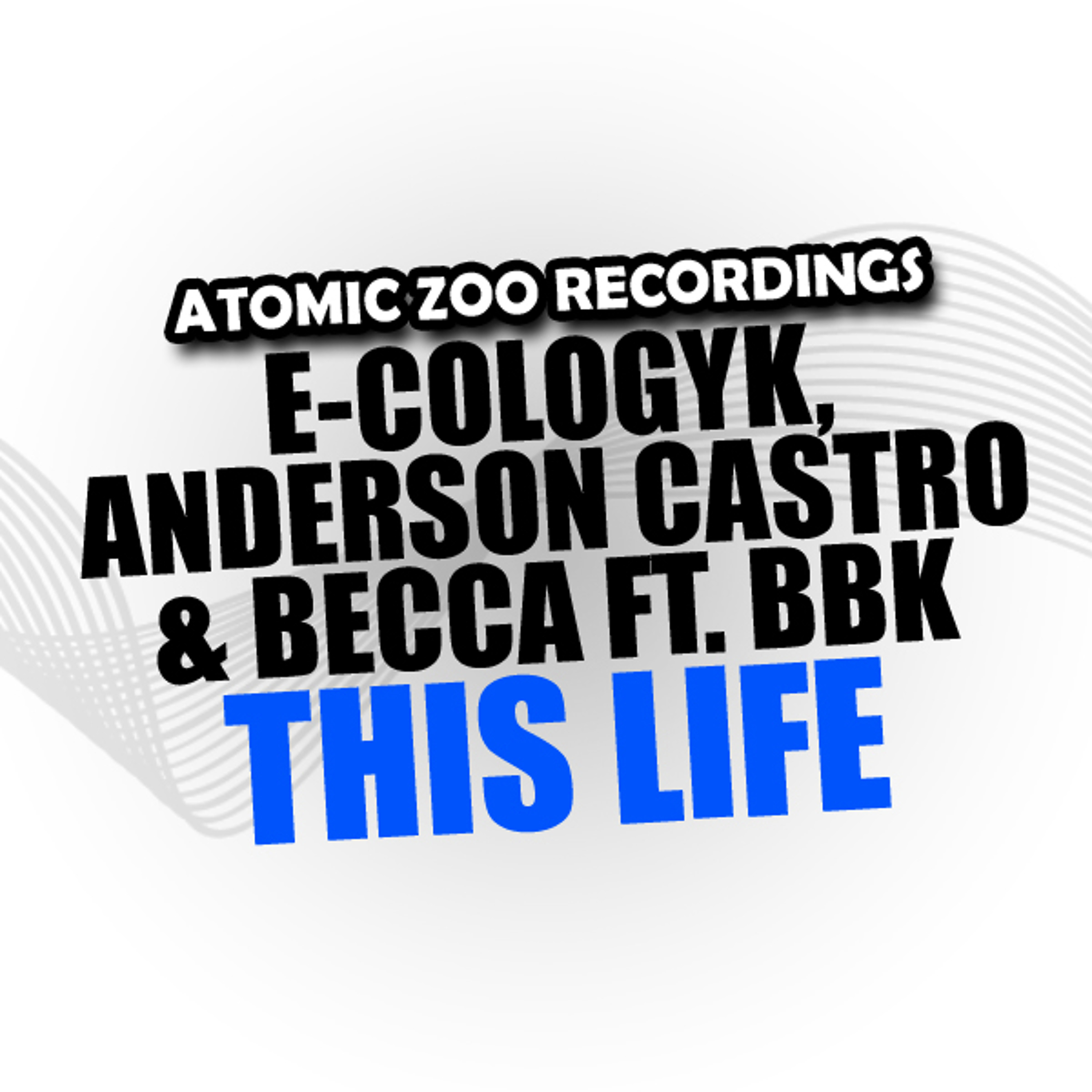 E-Cologyk, Anderson Castro & Becca Ft. BBK - This Life (Original Mix) FREE DOWNLOAD episode artwork