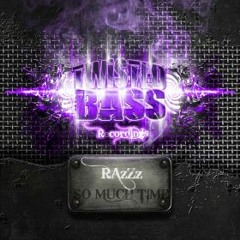 So Much Time (Original Mix) {Twisted Bass Recordings}