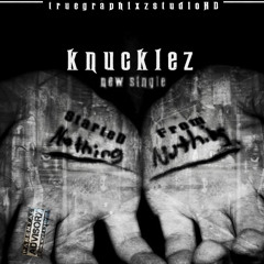 Knucklez - Started Form Nuthing