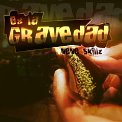 Es la Gravedad - Nene skillz (maqueta)