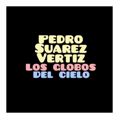 Pedro Suarez Vertiz - Los Globos Del Cielo (Bass Cover by Ana Belén)
