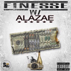Alazae - FINESSE W/ ALAZAE