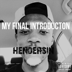 My Final Introduction (Prod. Hendersin)