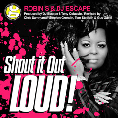 Robin S & DJ Escape- Shout It Out Loud (Tom Stephan) Sample