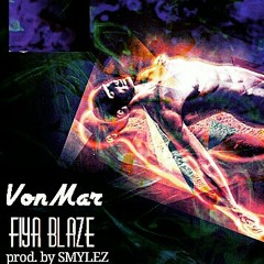VonMar x Fiya Blaze - Out They Body prod. By Smylez
