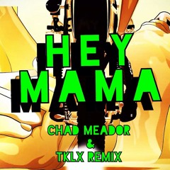 David Guetta ft. Nicki Minaj & Afrojack - Hey Mama (Chad Meador & TKLX Remix) [FREE DOWNLOAD]