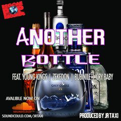 #ANOTHER BOTTLE-ZEKEDON,YOUNG