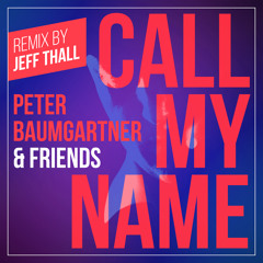 Call My Name - Remix by Jeff Thall